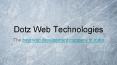 Web Development Company India | Dotz Web Technologies PowerPoint PPT Presentation
