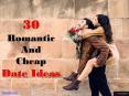 30 Romantic And Cheap Date Ideas