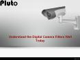 Understand the Digital Camera Filters Well Today PowerPoint PPT Presentation