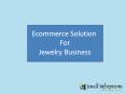 Top Ecommerce solution for Your Jewelry Business!!! PowerPoint PPT Presentation