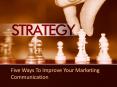 Lameen Witter | Five Ways To Improve Your Marketing Communication PowerPoint PPT Presentation