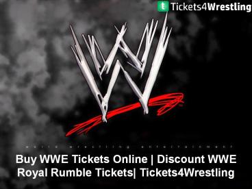 WWE Royal Rumble Tickets at Tickets4Wrestling.com