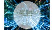 INDUSTRIA 4.0:  LE CARATTERISTICHE D’IMPRESA