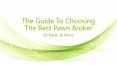 The Guide To Choosing The Best Pawn Broker PowerPoint PPT Presentation