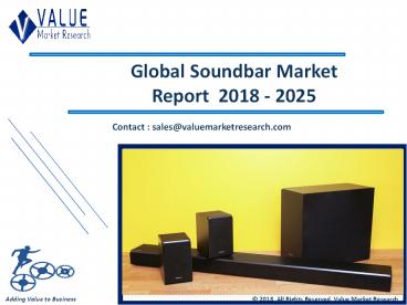 Soundbar Market Outlook 2018-2025 Research Report