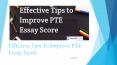 Effective Tips To Improve PTE Essay Score - Teach5 PowerPoint PPT Presentation
