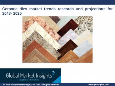 Ceramic tiles market share by applications and regions for 2018- 2025