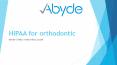 HIPAA for orthodontic / Abyde PowerPoint PPT Presentation