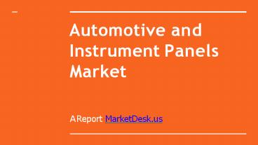 Global Automotive and Instrument Panels Market Survey and Trend Research 2018