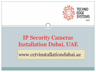 IP Security Cameras Installation Dubai, UAE