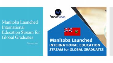 Manitoba Launched International Education Stream for Global Graduates - MoreVisas