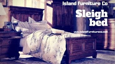 Sleigh beds - Island Furniture Co
