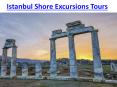 Istanbul Shore Excursions Tours PowerPoint PPT Presentation