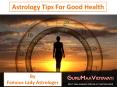 Astrology Tips For Good Health PowerPoint PPT Presentation