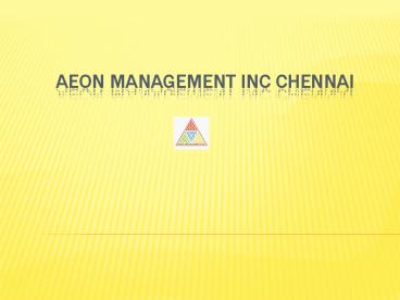 Aeon Management Inc Chennai ((Reviews))))