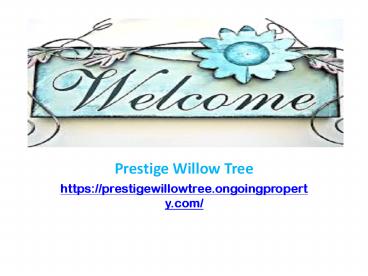 Prestige Willow Tree Yelahanka