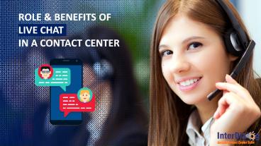 Role & Benefits of Live Chat in a Contact Center
