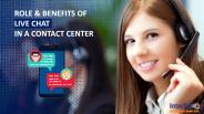 Role & Benefits of Live Chat in a Contact Center