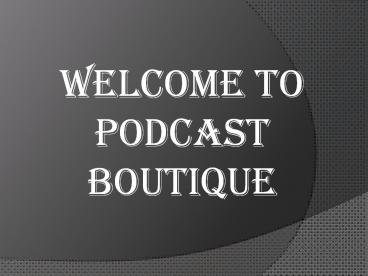 Podcast Production Company