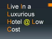 Live In a Luxurious Hotel @Low Cost