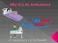 Hifly ICU Swift Patients Transfer Services by Air Ambulance in Delhi PowerPoint PPT Presentation