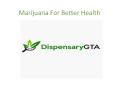 Cannabis For Better Health PowerPoint PPT Presentation
