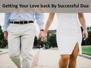 Getting Your Love back By Successful Dua