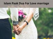 Islam Paak Dua For Love marriage