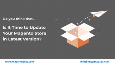 Why Should You Upgrade to the New Magento Version?