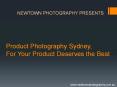 Product Photography Sydney, for Your Product Deserves the Best PowerPoint PPT Presentation