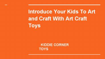 Introduce Your Kids To Art and Craft With Art Craft Toys
