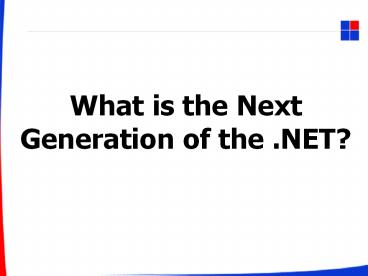 What is the Next Generation of the .NET?