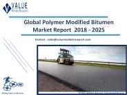 Polymer Modified Bitumen Market Forecast Research Report Upto 2025