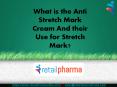 What is the Anti Stretch Mark Cream And their Use for Stretch Mark?