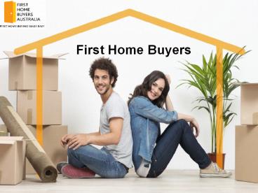 First Home Buyers
