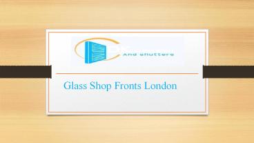 Glass Shopfronts, London