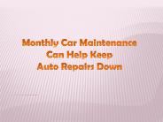 Monthly Car Maintenance Can Help Keep Auto Repairs Down