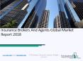 Insurance Brokers And Agents Global Market Report 2018 PowerPoint PPT Presentation