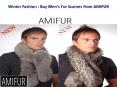 Winter Fashion : Buy Men's Fur Scarves from AMIFUR