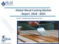 Wood Coating Market | Global Industry Analysis, Size and Forecast to 2025 PowerPoint PPT Presentation