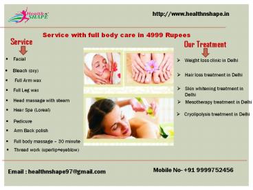 Service with full body care in 4999 Rupees