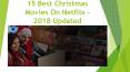 15 Best Christmas Movies on Netflix – 2018 PowerPoint PPT Presentation