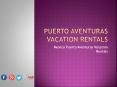 Puerto Aventuras Vacation Rentals PowerPoint PPT Presentation