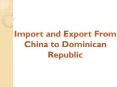 Import and Export From China to Dominican Republic