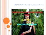 BIS 221 Endless Education /newtonhelp.com