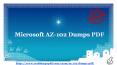Latest And Hottest Deal Of The Year | Microsoft (AZURE) AZ-102 Dumps Pdf PowerPoint PPT Presentation
