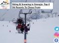 Skiing & Snowing in Georgia - Top 4 Ski Resorts To Chose From PowerPoint PPT Presentation