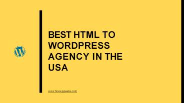 Best HTML to Wordpress Agency in the USA
