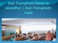 Hair Transplant Clinics, Doctors, Cost in Jalandhar | Hair-Transplant-India PowerPoint PPT Presentation