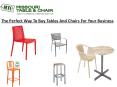 The Perfect Way To Buy Tables And Chairs For Your Business